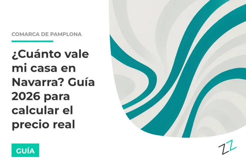 ¿Cuánto vale mi casa en Navarra? Guía 2026 para calcular el precio real